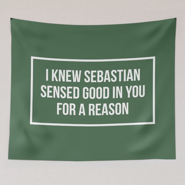 Item preview, I Knew Sebastian Sensed Good In You For a Reason (Green BG) designed and sold by FilipeFerreira.