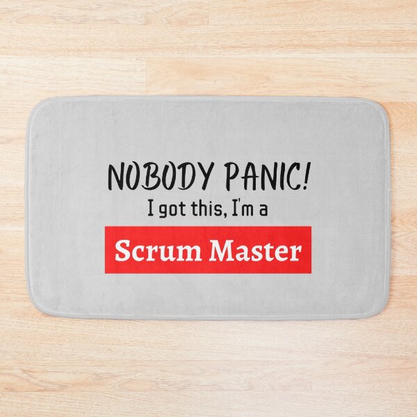 Item preview, Nobody panic ! I got this I'm a scrum master designed and sold by 1M4NE.