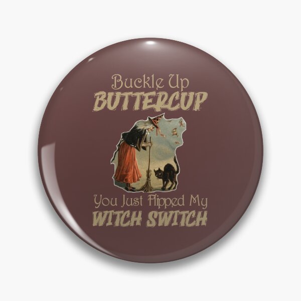 Item preview, Cat Buckle Up Buttercup Acabas de activar mi interruptor de bruja, gato de Halloween designed and sold by LoomLight.