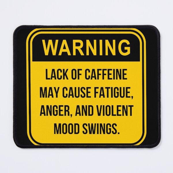 Item preview, Warning lack of caffeine designed and sold by Caregiverology.