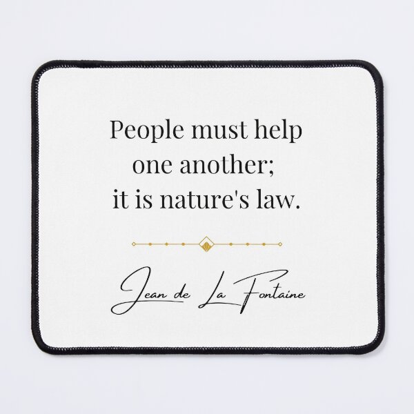 Item preview, People must help one another; it is nature's law. Jean de La Fontaine quote. designed and sold by Vintage-TM.