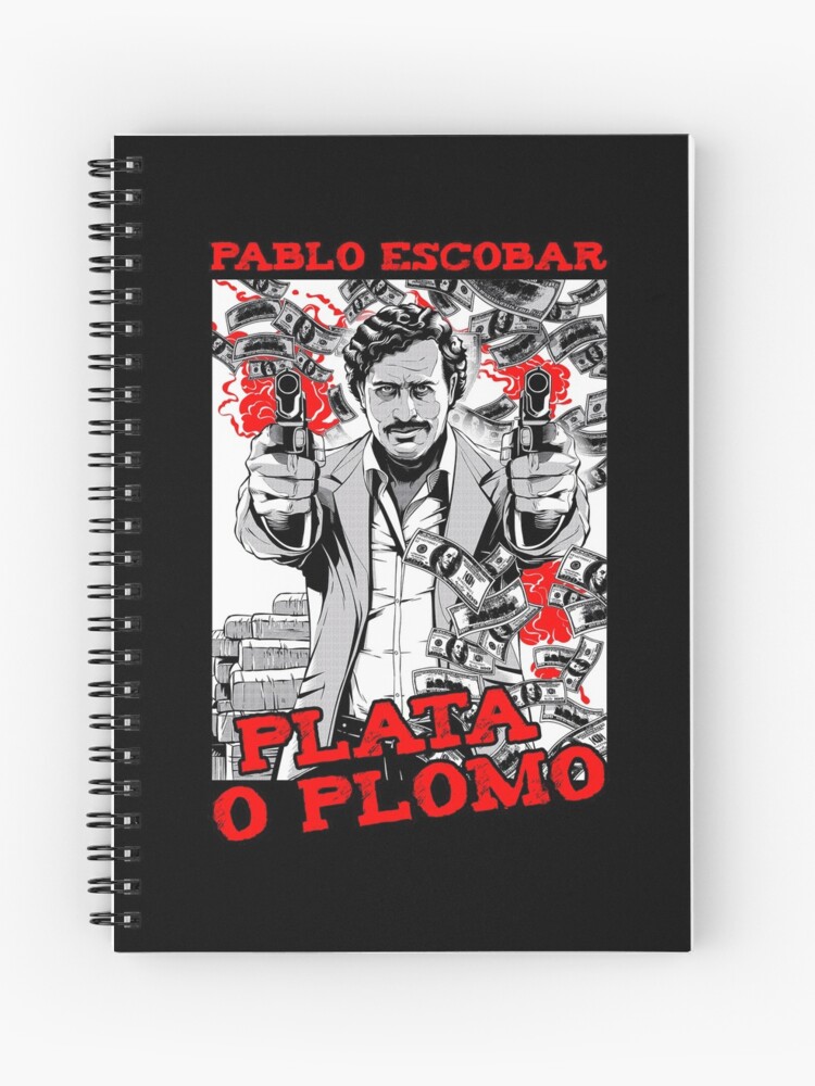Cuaderno de espiral «Pablo Emilio Escobar Gaviria plata o plomo» de  LeoZitro | Redbubble