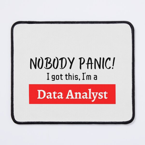Item preview, Nobody panic ! I got this I'm a Data Analyst designed and sold by 1M4NE.
