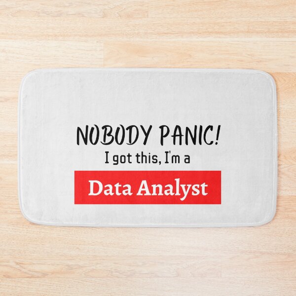 Item preview, Nobody panic ! I got this I'm a Data Analyst designed and sold by 1M4NE.