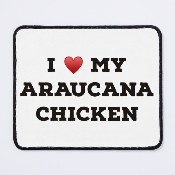 Item preview, I Love My Araucana Chicken designed and sold by Yviemakes.