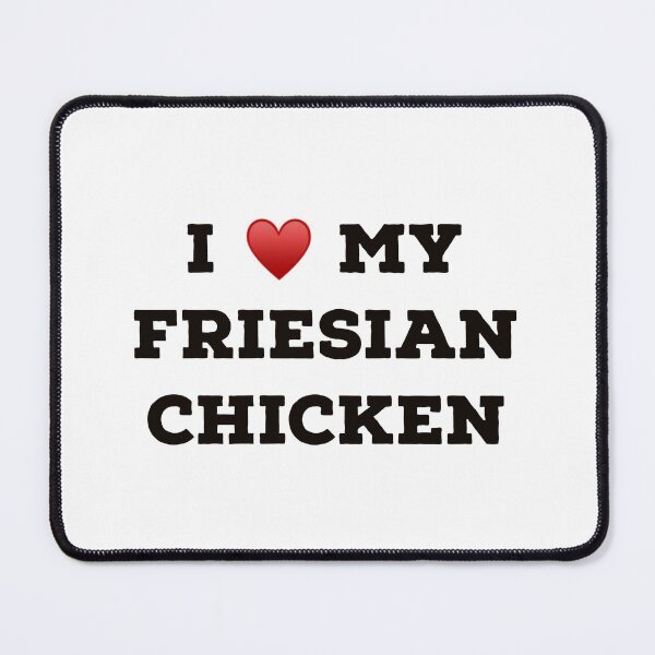 Item preview, I Love My Friesian Chicken designed and sold by Yviemakes.