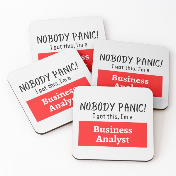 Item preview, Nobody panic ! I got this I'm a Business Analyst designed and sold by 1M4NE.