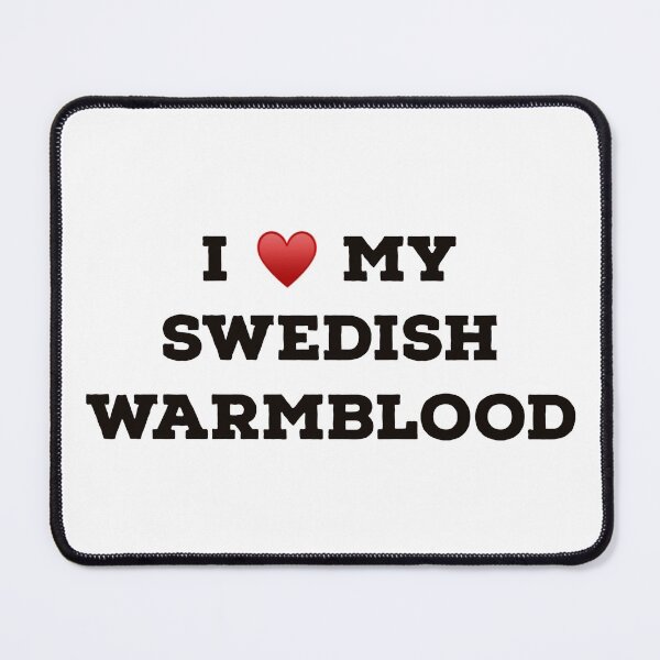 Item preview, I Love My Swedish Warmblood designed and sold by Yviemakes.