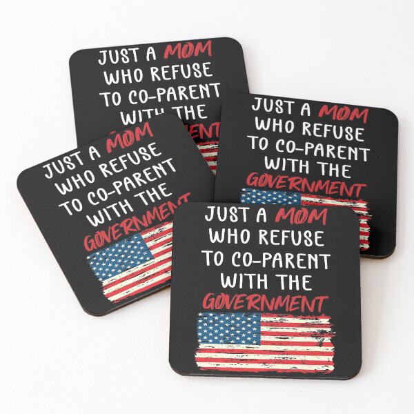 Item preview, Just a Mom Who Refuse to Co-Parent With the Government / Funny Parenting Libertarian Mom / Co-Parenting Libertarian Saying Gift  designed and sold by Run to Creations.