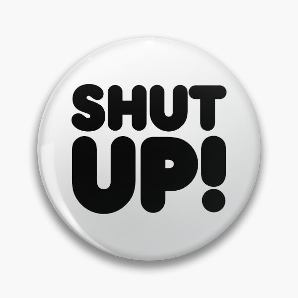 Item preview, SHUT UP! designed and sold by STUDIO-72.