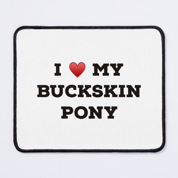 Item preview, I love my Buckskin Pony designed and sold by Yviemakes.