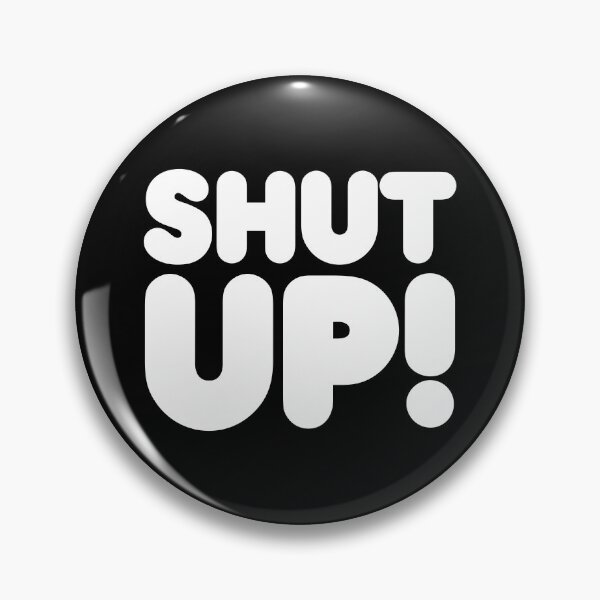 Item preview, SHUT UP! designed and sold by STUDIO-72.