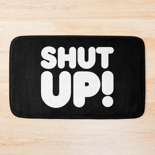 Item preview, SHUT UP! designed and sold by STUDIO-72.