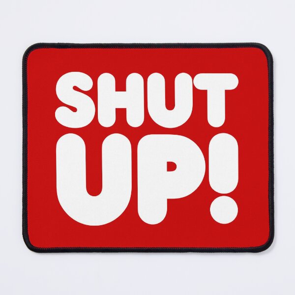 Item preview, SHUT UP! designed and sold by STUDIO-72.