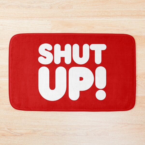 Item preview, SHUT UP! designed and sold by STUDIO-72.