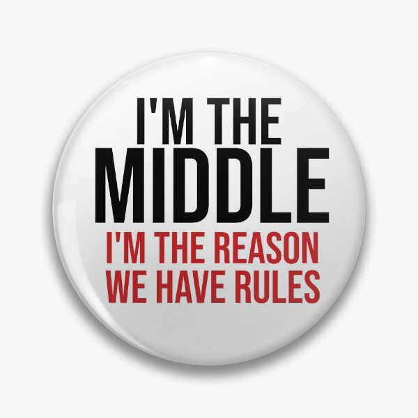 Item preview, i'm the middle i'm the reason we have rules, Sibling, Middle Child, Family Matching, Brother, Sister, Funny Quotes, Gift for Family designed and sold by adjamine.