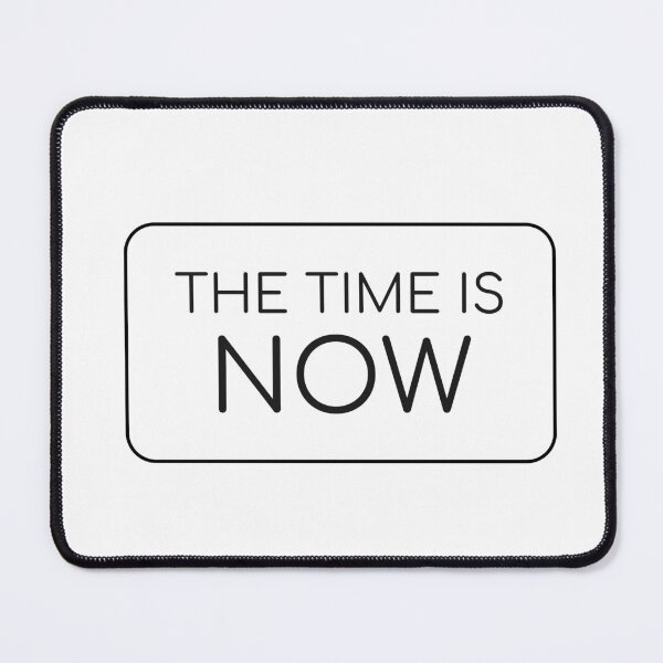 Item preview, motivational inspirational The Time is NOW designed and sold by Inspirationmotivation.