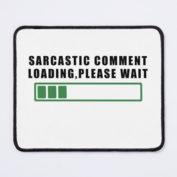 Item preview, Sarcastic Answer Loading Please Wait designed and sold by Aymanerachif.