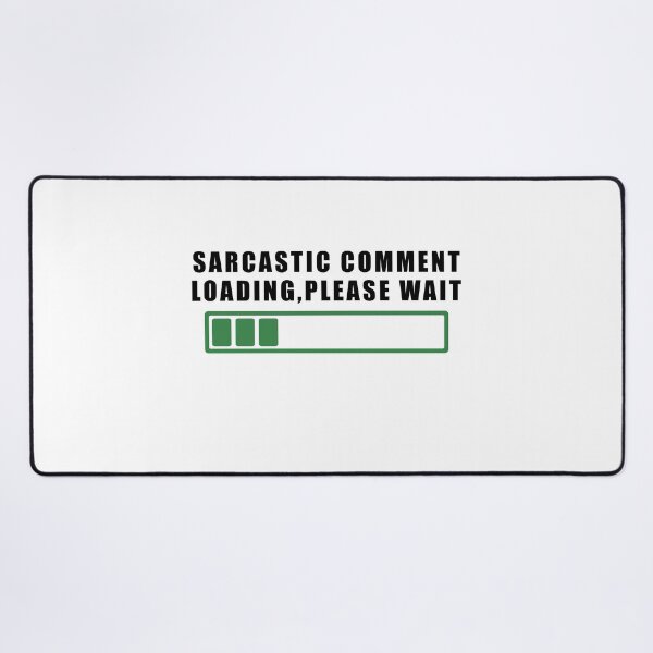 Item preview, Sarcastic Answer Loading Please Wait designed and sold by Aymanerachif.