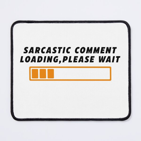 Item preview, Sarcastic Answer Loading Please Wait designed and sold by Aymanerachif.