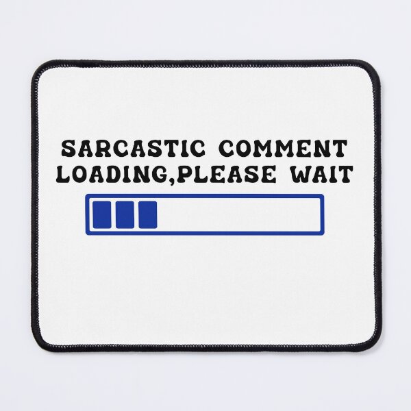 Item preview, Sarcastic Answer Loading Please Wait designed and sold by Aymanerachif.