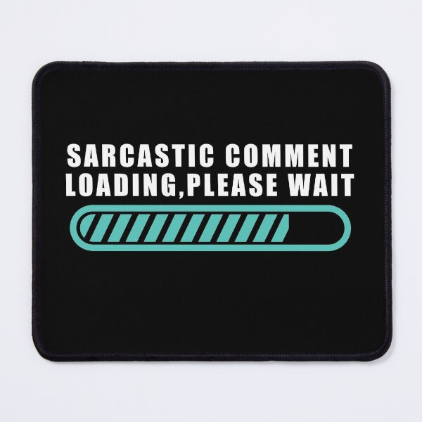 Item preview, Sarcastic Answer Loading Please Wait designed and sold by Aymanerachif.