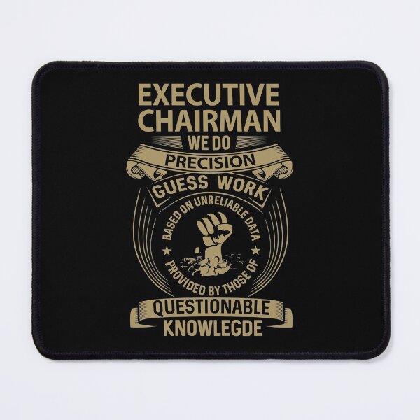 Item preview, Executive Chairman T Shirt - Executive Chairman We Do Precision Gift Item Tee designed and sold by tamburroallena.