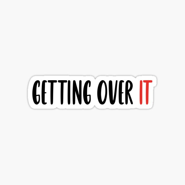 Getting Over It Stickers for Sale