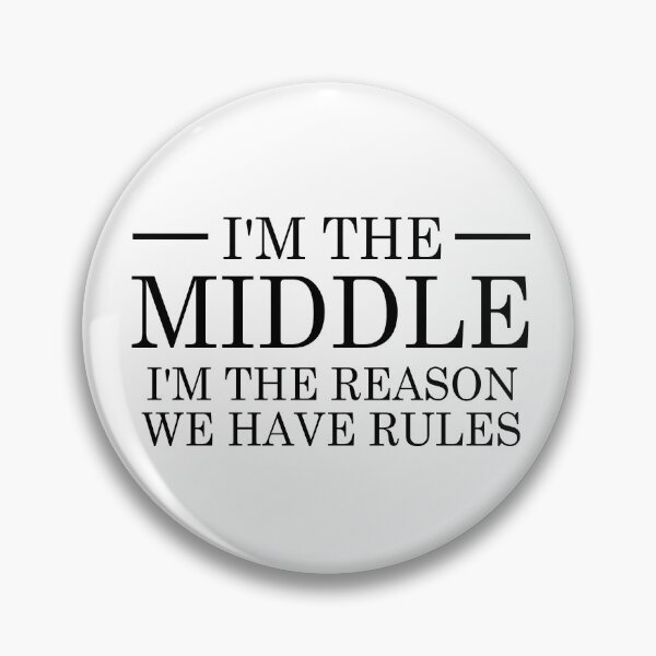 Item preview, i'm the middle i'm the reason we have rules, Sibling, Middle Child, Family Matching, Brother, Sister, Funny Quotes, Gift for Family designed and sold by adjamine.