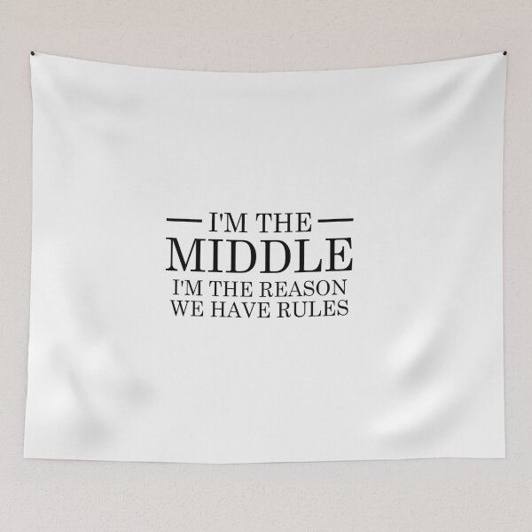 Item preview, i'm the middle i'm the reason we have rules, Sibling, Middle Child, Family Matching, Brother, Sister, Funny Quotes, Gift for Family designed and sold by adjamine.