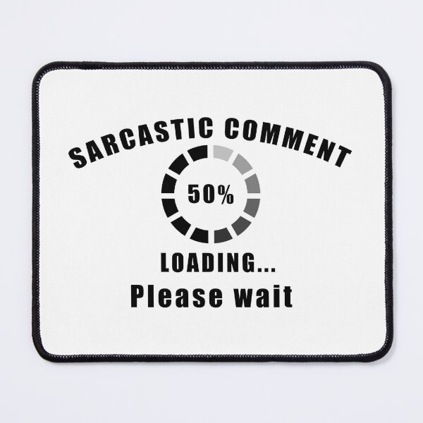 Item preview, Sarcastic Answer Loading Please Wait designed and sold by Aymanerachif.