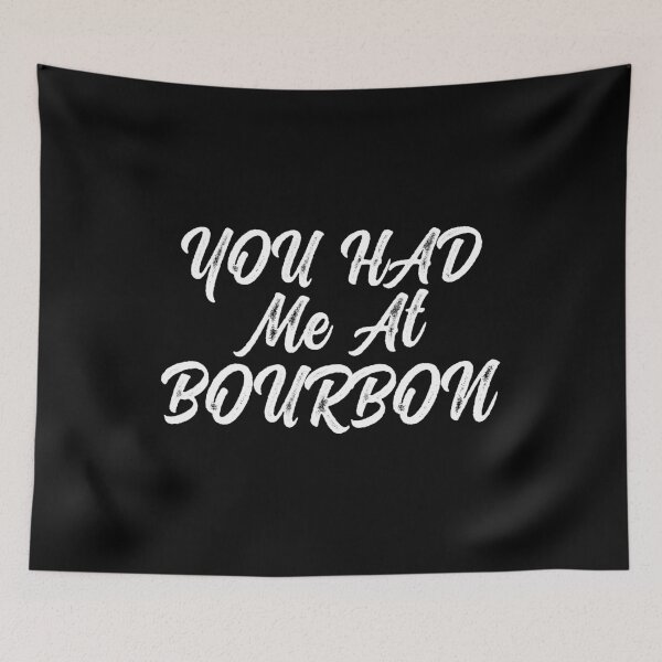 Item preview, You had me at bourbon designed and sold by plussorn.