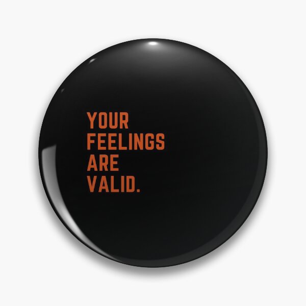 Item preview, Your feelings are valid, your feelings matter, black font  designed and sold by theslowdown.