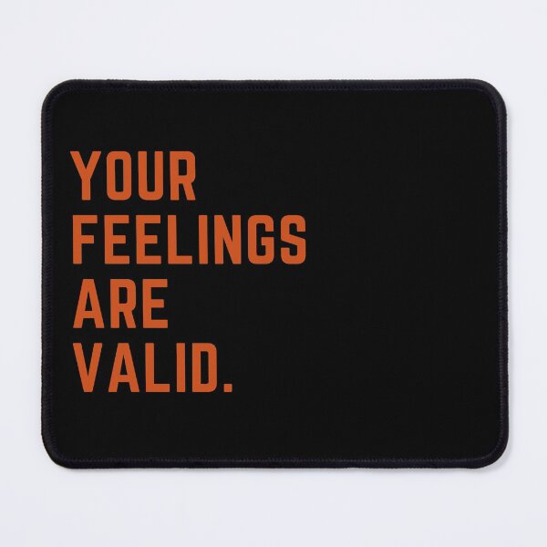 Item preview, Your feelings are valid, your feelings matter, black font  designed and sold by theslowdown.