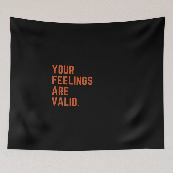 Item preview, Your feelings are valid, your feelings matter, black font  designed and sold by theslowdown.