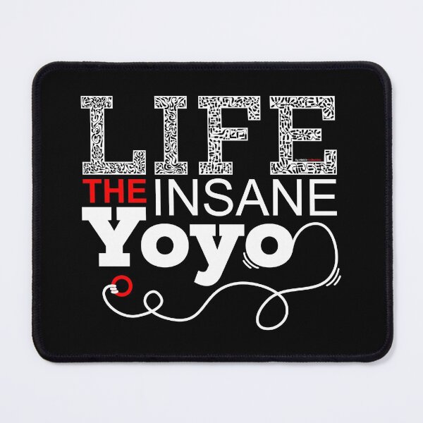 Item preview, The Insane Yoyo, the Funny Life Quote designed and sold by etoide.