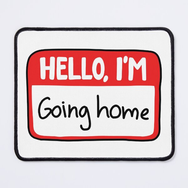 Item preview, Hello I'm going home designed and sold by Nikamii.