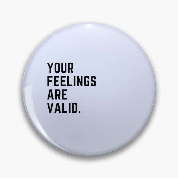 Item preview, Your feelings are valid, your feelings matter, black font  designed and sold by theslowdown.