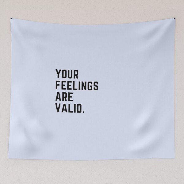 Item preview, Your feelings are valid, your feelings matter, black font  designed and sold by theslowdown.