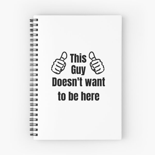 Item preview, This Guy Doesn't want to be here designed and sold by MajorMemes.