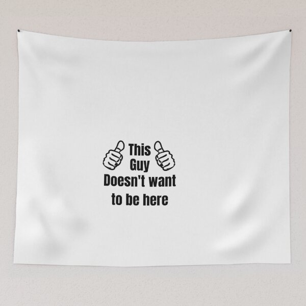 Item preview, This Guy Doesn't want to be here designed and sold by MajorMemes.