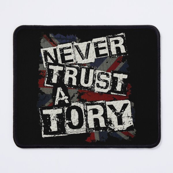 Item preview, NEVER TRUST A TORY designed and sold by Paparaw.