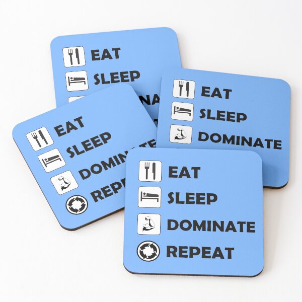 Item preview, Eat Sleep Dominate Repeat designed and sold by Deni2000.