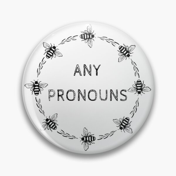 Bee Queer Pronouns - Any Pronouns Pin