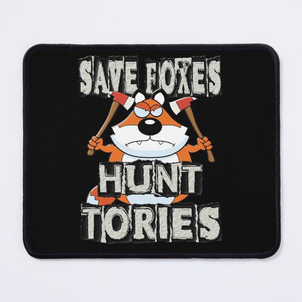 Item preview, SAVE FOXES HUNT TORIES designed and sold by Paparaw.