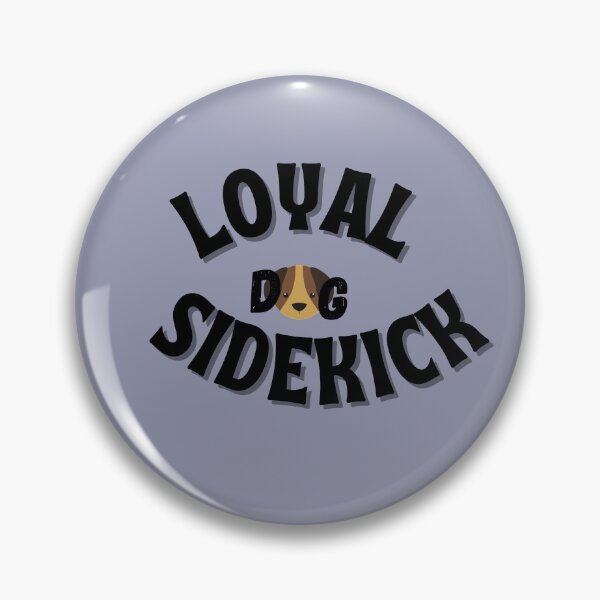 Item preview, Dog Sidekick Loyal Dog Sidekick Best Gift for a Proud Dog Owner Cute Dog Logo designed and sold by NelleD.