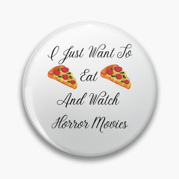 Item preview, I Just Want To Eat Pizza And Watch Horror Movies designed and sold by Chanchane Store.