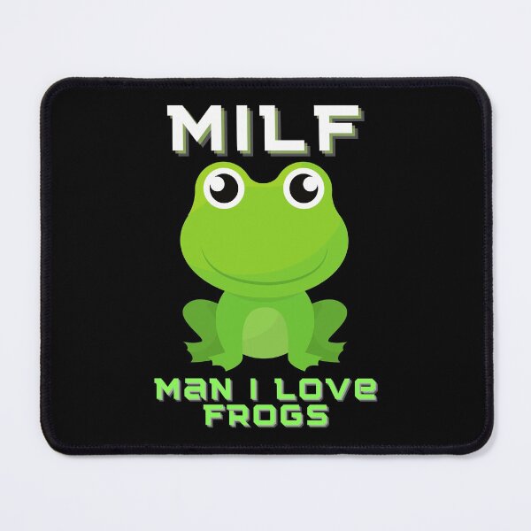 Item preview, MILF Man I Love Frogs - Frog Lover designed and sold by CaitU.
