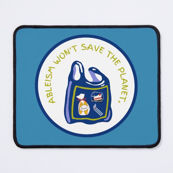 Item preview, Ableism Won't Save The Planet designed and sold by Neve Brown.