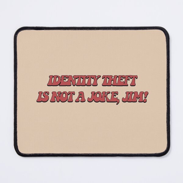 Item preview, Identity theft is not a joke, Jim! designed and sold by vbsartwork.